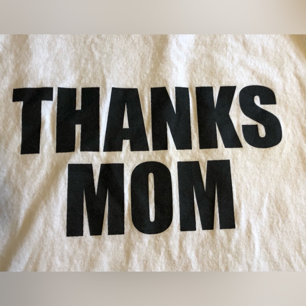 “Thanks Mom” t-shirt by Gilda’s. Size L